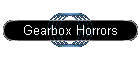Gearbox Horrors